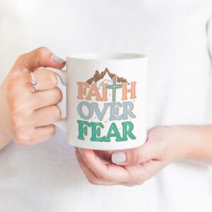 Faith Mug Collection - Faith over Fear