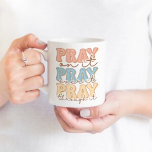 Faith Mug Collection - Pray Through it