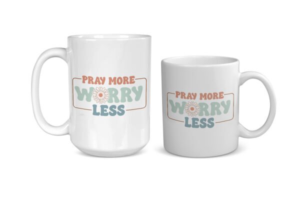 Faith Mug Collection - Pray More Worry Less - Image 2