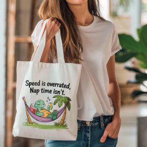 Tote bag - Speed is overrated, Nap time isn't