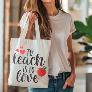Tote bag - To Teach is to Love