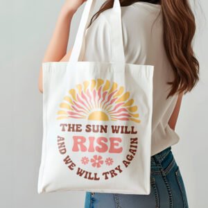 Christian Faith Flowers Tote bag - The sun will rise